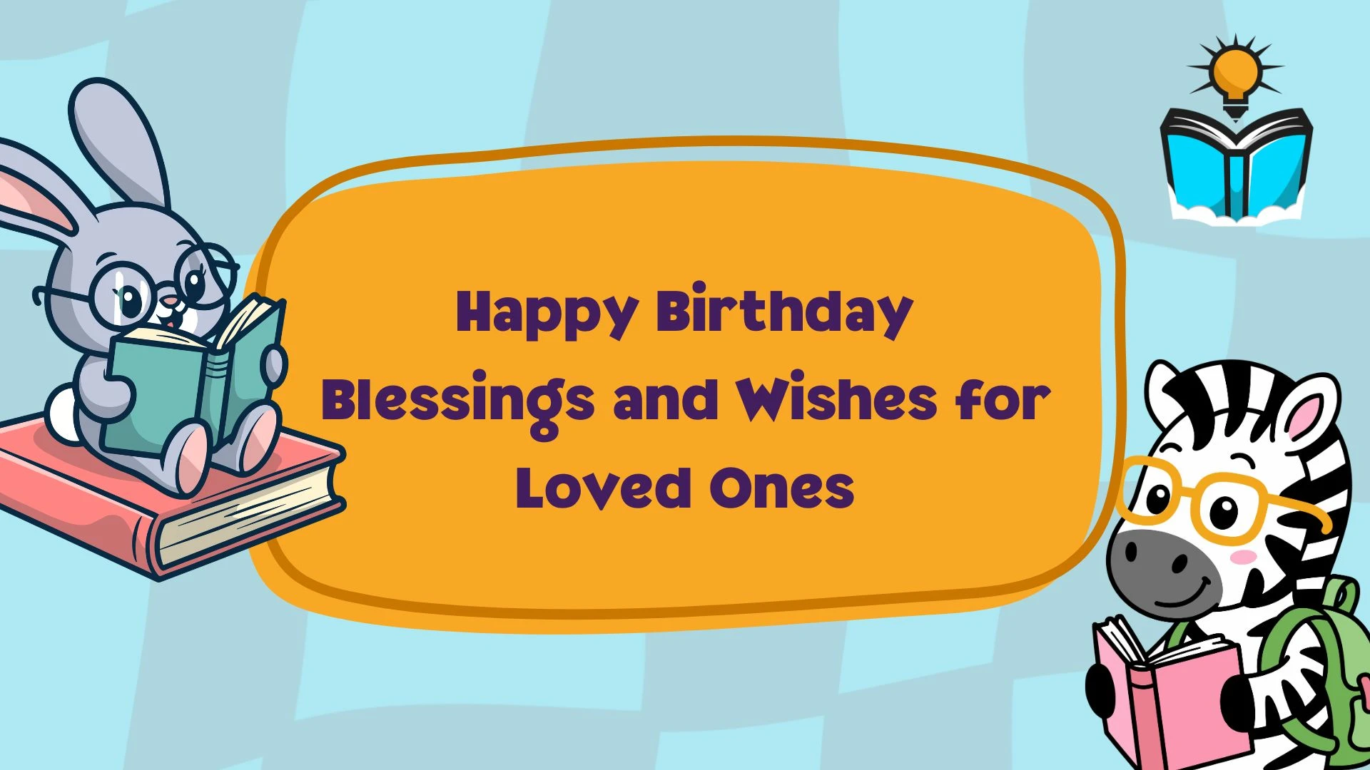 Happy Birthday Blessings and Wishes for Loved Ones