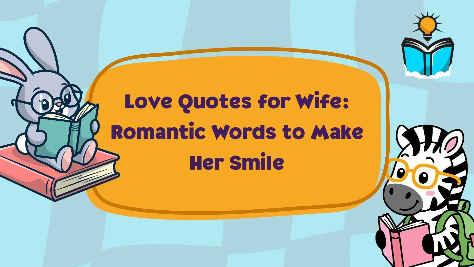 Love Quotes for Wife: Romantic Words to Make Her Smile